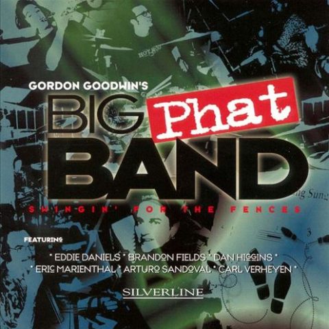 Gordon Goodwin's Big Phat Band - Swingin' for the Fences (2001)