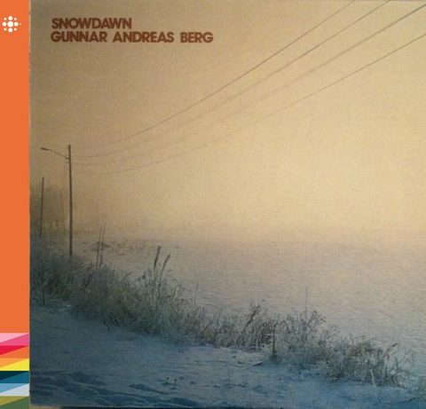 Gunnar Andreas Berg - Snowdawn (1980/2022)