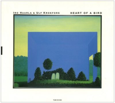 Iro Haarla & Ulf Krokfors - Heart of a Bird (2003)