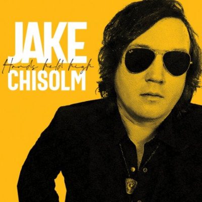 Jake Chisholm - Hands Held High (2022)