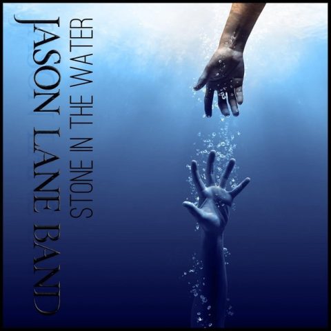 Jason Lane Band - Stone in the Water (2022)
