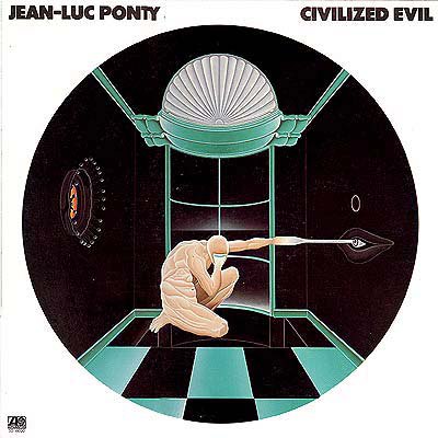 Jean Luc Ponty - Civilized Evil (1980)