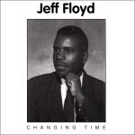 Jeff Floyd - Changing Time (1992)