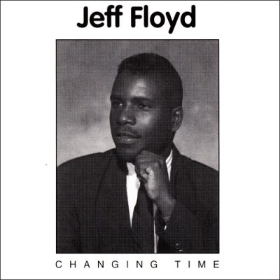 Jeff Floyd - Changing Time (1992)