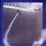 Jeff Lorber Fusion - Lift Off (1985)