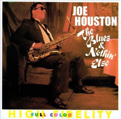 Joe Houston - The Blues & Nothin' Else (1996)