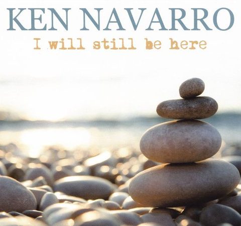 Ken Navarro - I Will Still Be Here (2021)