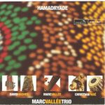 Marc Vallée Trio - Hamadryade (2003)