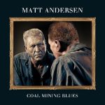 Matt Andersen - Coal Mining Blues (2011)