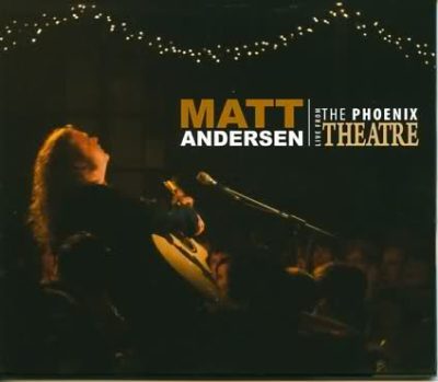 Matt Andersen - Live From The Phoenix Theater (2009)