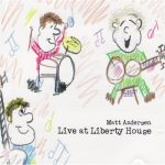 Matt Andersen - Live at Liberty House (2006)