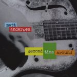 Matt Andersen - Second Time Around (2008)