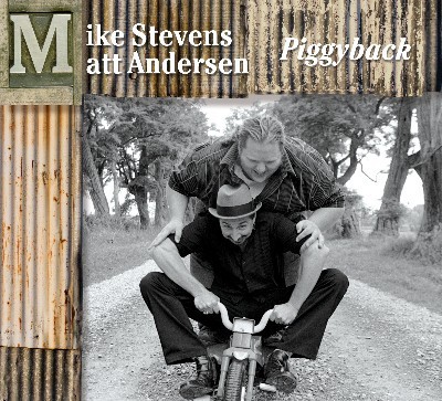 Matt Andersen with Mike Stevens - Piggyback (2009)