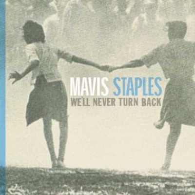 Mavis Staples - We'll Never Turn Back (2007)