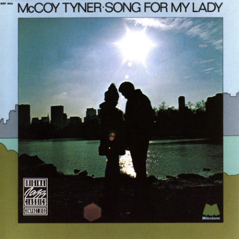 McCoy Tyner - Song For My Lady (1972/2006)