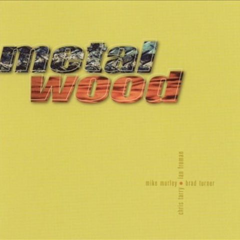 Metalwood - Metalwood (1997)