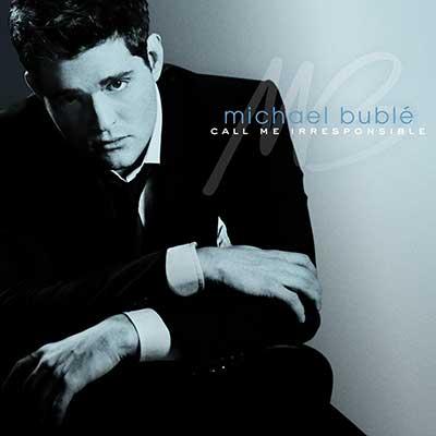 Michael Buble - Call Me Irresponsible (Deluxe Edition) (2007)