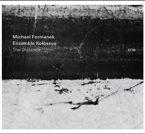 Michael Formanek & Ensemble Kolossus - The Distance (2016)