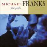 Michael Franks - Blue Pacific (1990)