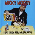 Micky Moody - I Eat Them For Breakfast (2000)