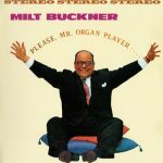 Milt Buckner - Please, Mr. Organ Player (2012)