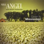 Miss Angel with Shawn Kellerman - Down In Mississippi (2015)