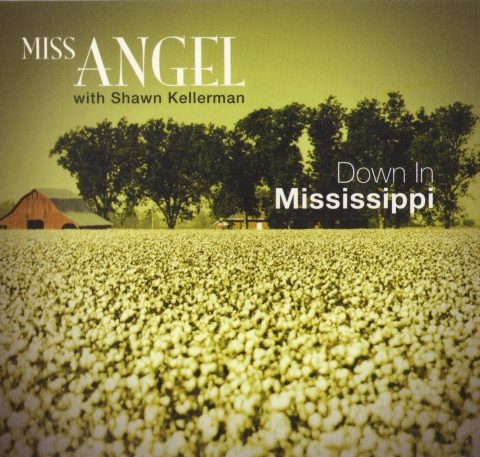 Miss Angel with Shawn Kellerman - Down In Mississippi (2015)