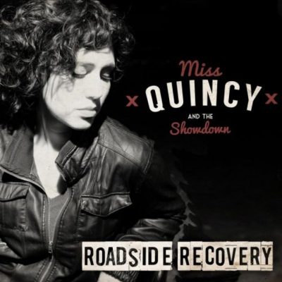 Miss Quincy & The Showdown - Roadside Recovery (2014)
