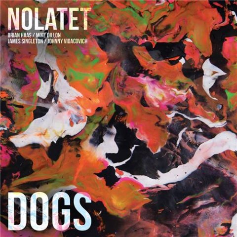 Nolatet - Dogs (2016)