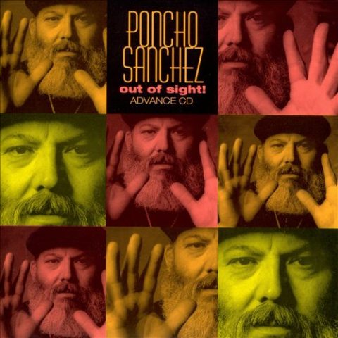 Poncho Sanchez - Out Of Sight! (2003)