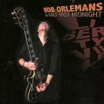 Rob Orlemans & Half Past Midnight - Libertyville (2007)