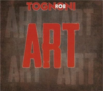 Rob Tognoni - Art (2012)