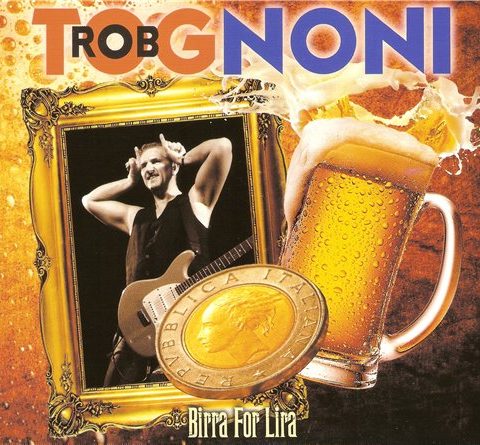 Rob Tognoni - Birra For Lira (2015)