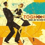 Rob Tognoni - Boogie Like You Never Did (2012)