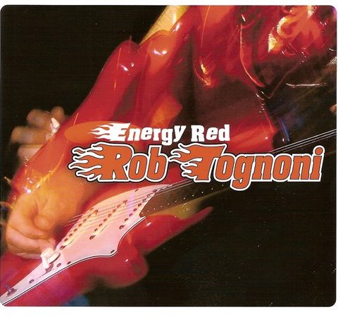 Rob Tognoni - Energy Red (2012)