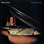 Roberta Flack - Killing Me Softly (1973)