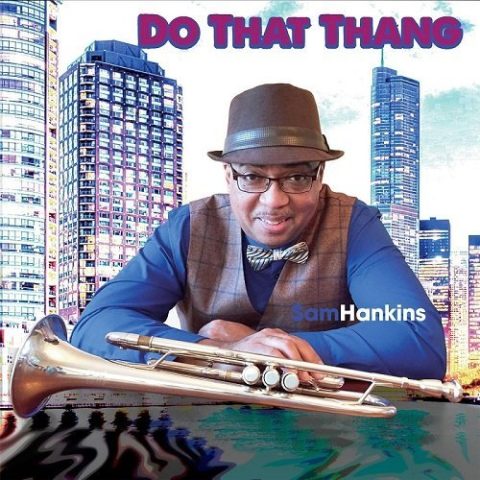 Sam Hankins - Do That Thang (2016)