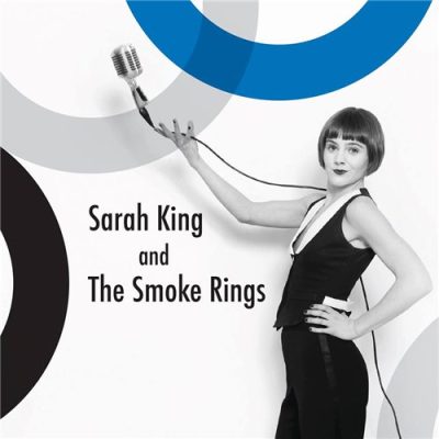 Sarah King & The Smoke Rings - Sarah King & The Smoke Rings (2016)