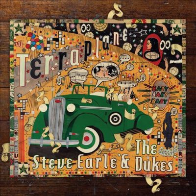Steve Earle & the Dukes - Terraplane (2015)