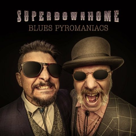 Superdownhome - Blues Pyromaniacs (2022)