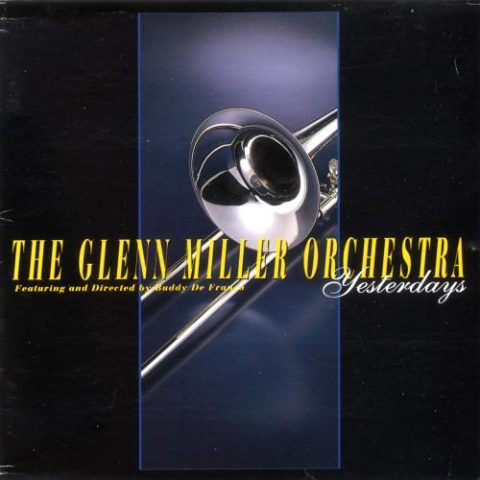 The Glenn Miller Orchestra - Yesterdays (1972/1996)