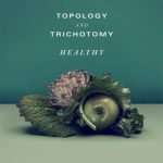 Topology & Trichotomy - Healthy (2014)
