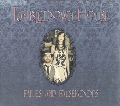 Tumbledown House - Fables and Falsehoods (2012)