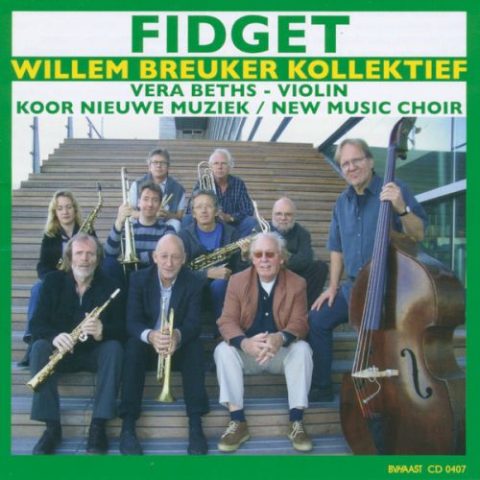 Willem Breuker Kollektief - Fidget (2007)