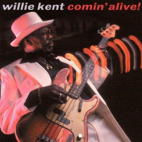 Willie Kent - Comin' Alive (2001)