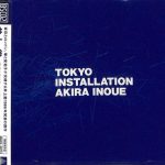 Akira Inoue - Tokyo Installation (1986)
