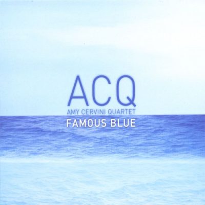 Amy Cervini Quartet - Famous Blue (2007)