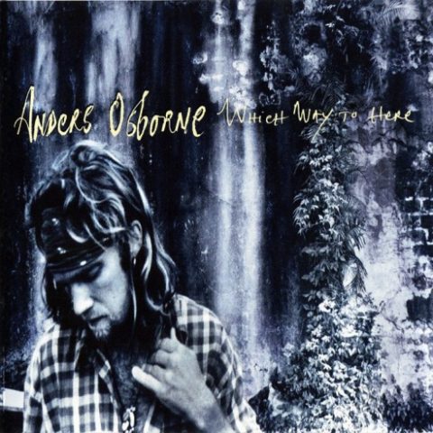 Anders Osborne - Which Way to Here (1995)