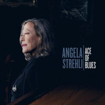 Angela Strehli - Ace Of Blues (2022)