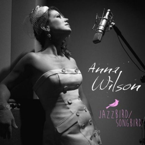 Anna Wilson - Jazzbird / Songbird (2014)